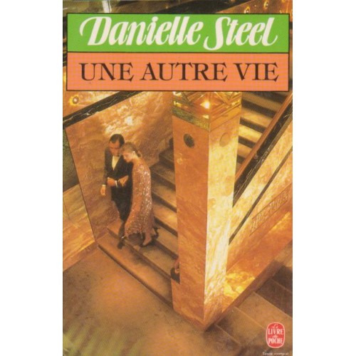 Une autre vie  Danielle Steel format poche